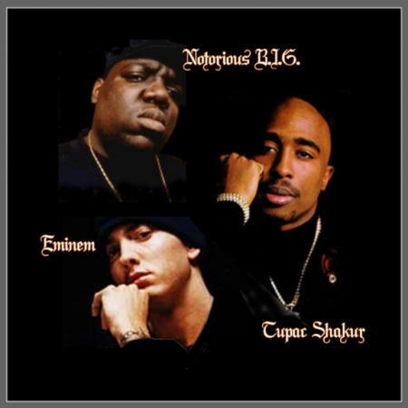 EMINEM 2PAC ET NOTORIOUS